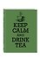 Книга для записи рецептов. KEEP CALM and DRINK TEA - 1