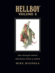 Hellboy Library Volume 2: The Chained Coffin and The Right Hand of Doom Хеллбой Том2: Закованный гроб и Правая рука судьбы / Книги на английском языке