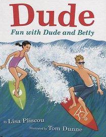 Dude. Fun with Dude and Betty