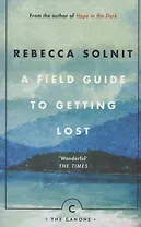 A Field Guide To Getting Lost