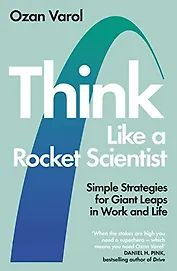 Think Like a Rocket Scientis