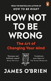 How Not To Be Wrong. The Art of Changing Your Mind