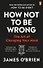 How Not To Be Wrong. The Art of Changing Your Mind - 0