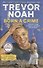 Born a Crime: Stories from a South African Childhood - 0