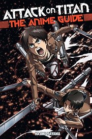 Attack on Titan: The Anime Guide
