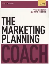 The Marketing Planning Coach. Teach Yourself