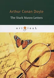 The Stark Munro Letters = Загадка Старка Монро: на англ.яз. Doyle A.C.
