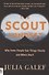The Scout Mindset. Why Some People See Things Clearly and Others Don't - 0