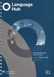 Language Hub B1. Pre-Intermediate. Teacher's Book (+access to Teacher's App)