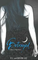 Betrayed (House of Night) book 2,  Cast P.C.