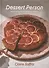 Dessert Person: Recipes and Guidance for Baking with Confidence: A Baking Book - 0