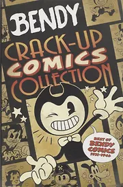 Bendy: Crack-Up Comics Collection