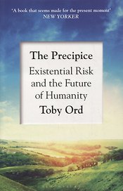 The Precipice: Existential Risk and the Future of Humanity