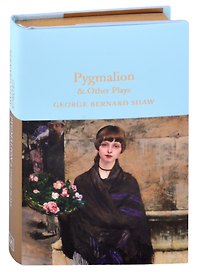 Pygmalion & Other Plays