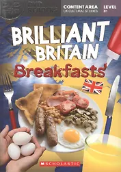 Brilliant Britain: Breakfasts. Level B1 (+DVD)