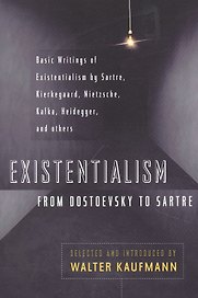 Existentialism From Dostoevsky to Sartre
