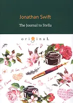 The Journal to Stella = Дневник для Стеллы: на англ.яз