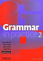 Grammar in Practice - 2 with Tests