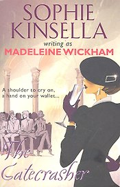Gatecrasher, The, Kinsella, Sophie writing as Madeleine Wickham