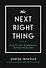 The Next Right Thing. Искусство принимать верные решения - 0