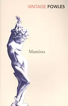 Mantissa, Fowles, John