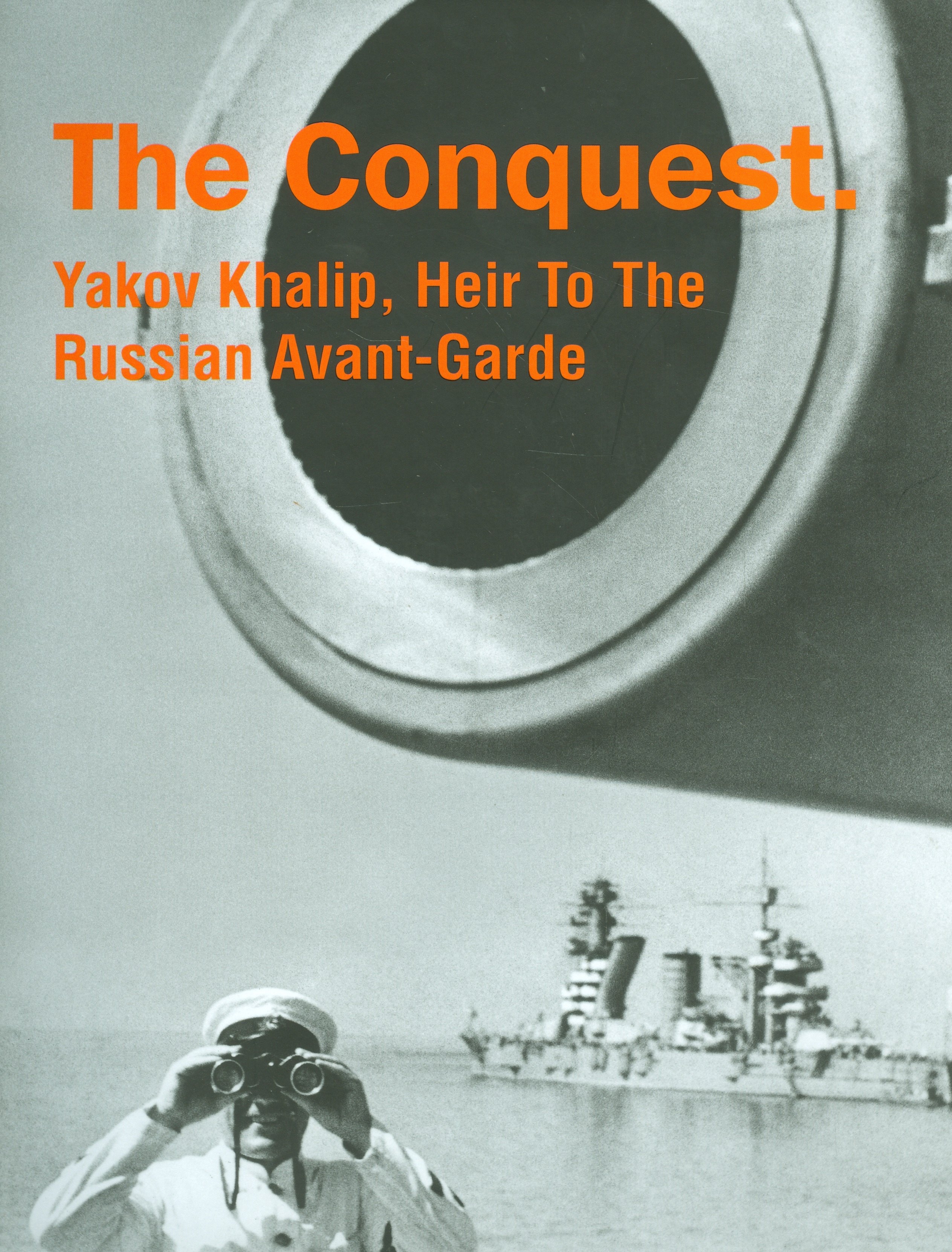 

Фотоальбом.The Conquest.Yakov Khalip,Heir To The Russian Avant-Garde (на англ.яз.)