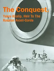 Фотоальбом.The Conquest.Yakov Khalip,Heir To The Russian Avant-Garde (на англ.яз.)