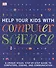 Help Your Kids with Computer Science (Key Stages 1-5). A Unique Step-by-Step Visual Guide to Computers, Coding and Communication - 0