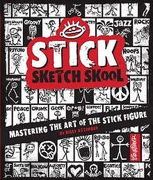 Stick Sketch School: Drawing Stylized Stick Figures One Line at a Time