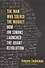 The Man Who Solved the Market. How Jim Simons Launched the Quant Revolution - 0
