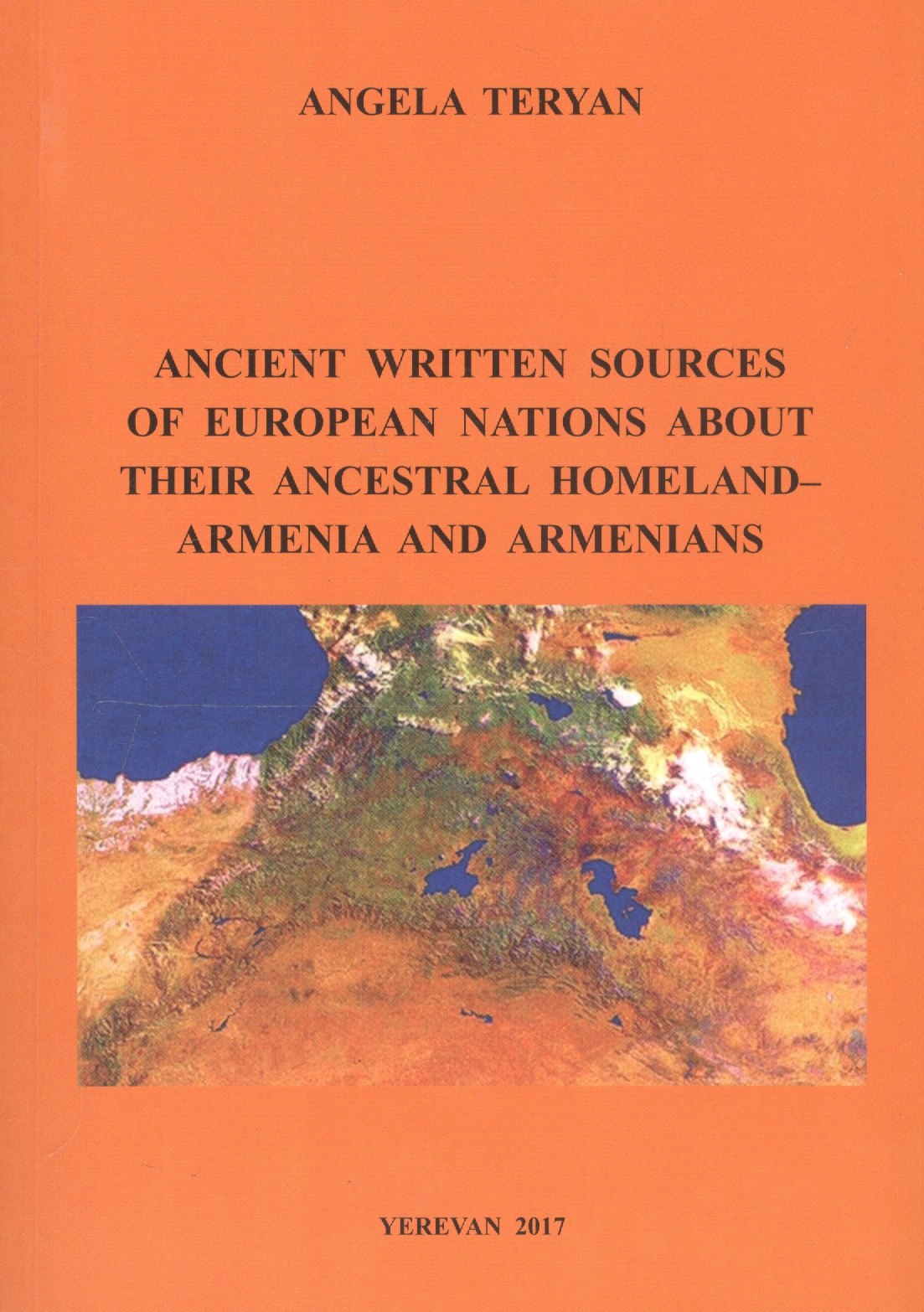 

Ancient Written Sourcs of European Nations About their Ancestral Homeland - Armenia and Armenians