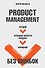 Product Management без ошибок. Создай, успешно запусти продукт, управляй - 0
