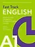Fast Track English A1: прочный фундамент для начинающих (Building a Solid Foundation for Beginner English Learners) - 0