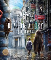 Harry Potter: a Pop-Up Guide to Diagon Alley and Beyond