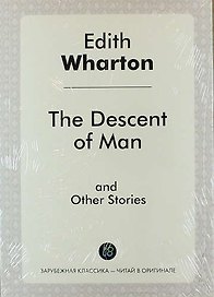 The Descent of Man and Other Stories