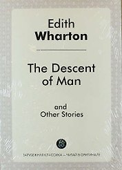 The Descent of Man and Other Stories