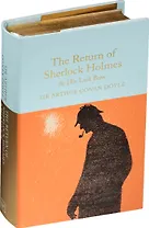 The Return of Sherlock Holmes & His Last Bow