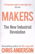 Makers. The New Industrial Revolution