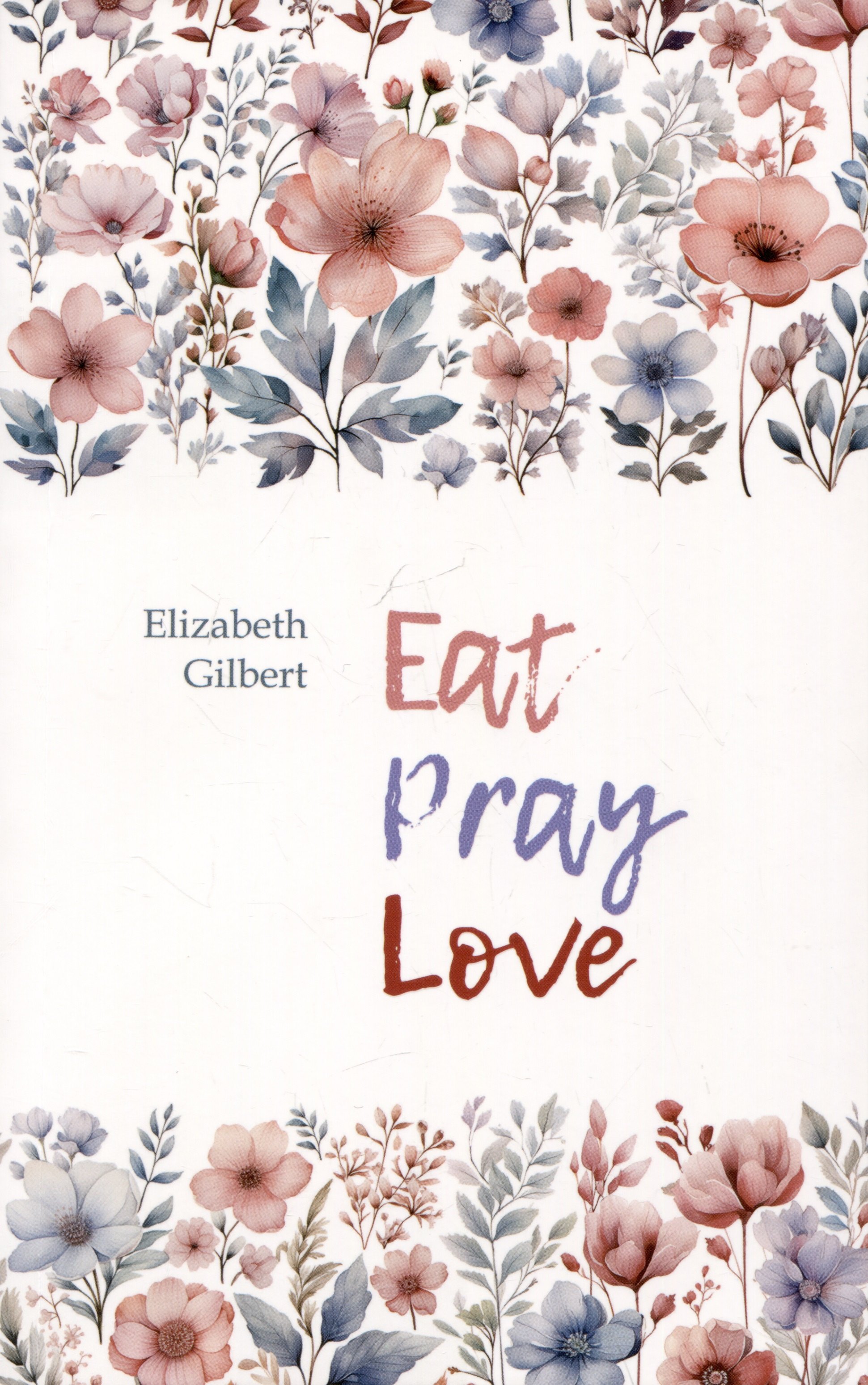 

Eat Pray Love