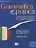 GRAMMATICA E PRATICA Della Lingua Italiana - 0