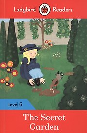 The Secret Garden. Ladybird Readers. Level 6