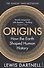 Origins. How the Earth Shaped Human History - 0