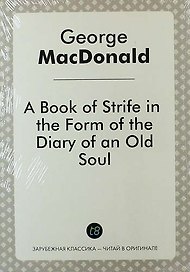A Book of Strife in the Form of the Diary of an Old Soul