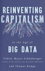 Reinventing Capitalism in the Age of Big Data
