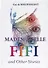 Mademoiselle Fifi and Other Stories = Мадемуазель Фифи и другие рассказы: на англ.яз. Maupassant G.D - 0