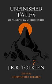 Unfinished Tales, Tolkien J.R.R.