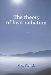 The theory of heat radiation