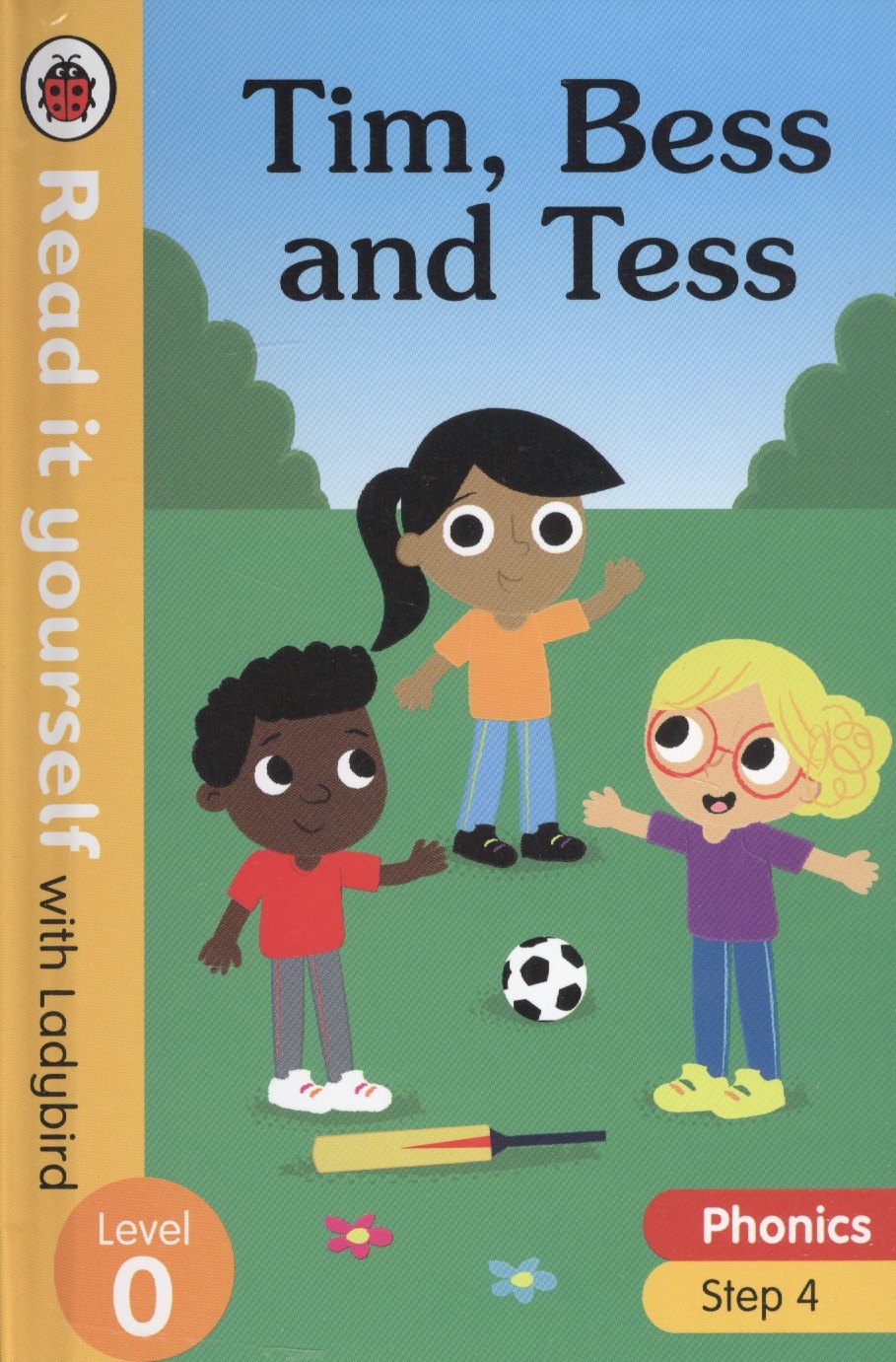 

Tim, Bess and Tess. Read it yourself with Ladybird. Level 0. Step 4