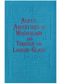 Alices Adventures in Wonderland and Through the Looking-Glass (Carroll)