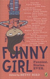 Funny Girl. Funniest. Stories. Ever